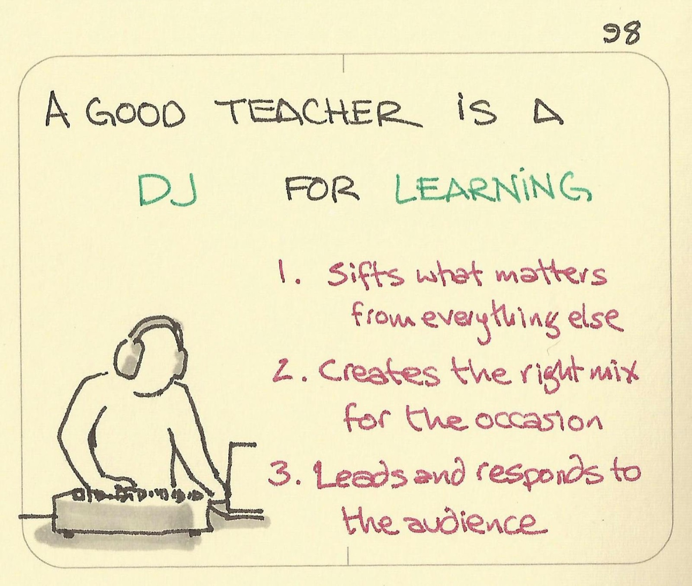 A good teacher is a DJ for learning