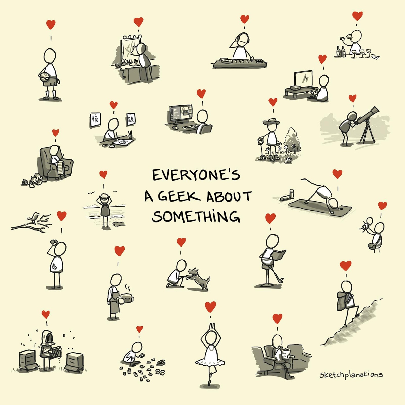 Everyone's a geek about something with people geeking out on many different activities